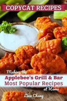 Copycat Recipes: Making the Applebee's Grill and Bar Most Popular Recipes at Home, Paperback/Lina Chang