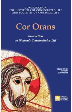 Cor Orans. Instruction on the Implementation of the Apostolic Constitution Vultum Dei quaerere on Women's Contemplative Life - Congregation For Religious
