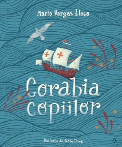 Corabia copiilor | Mario Vargas Llosa
