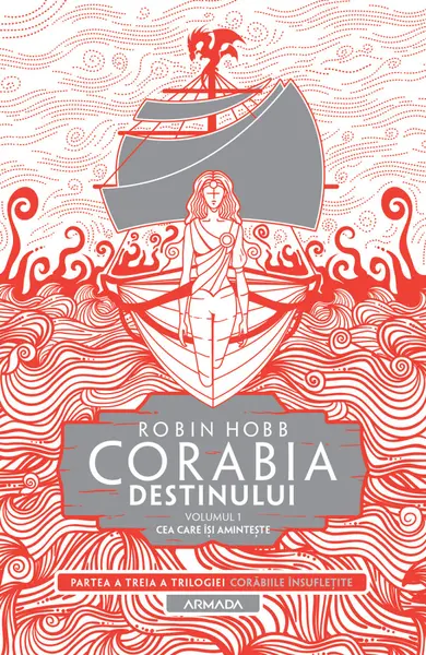 Corabia destinului (seria Corăbiile însuflețite, partea a III-a) (vol. 1): Cea care își amintește
