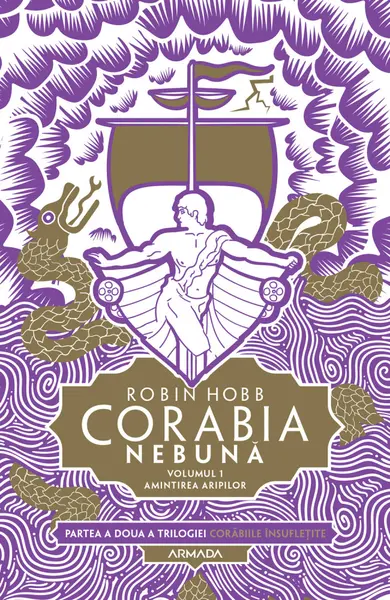 Corabia nebună (seria Corăbiile însuflețite, partea a II-a) (vol. 1): Amintirea aripilor