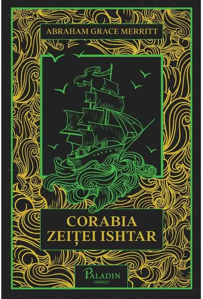 Corabia zeitei Ishtar | Abraham Merritt