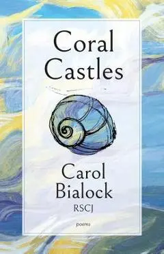 Coral Castles - Carol Bialock