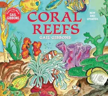 Coral Reefs (New & Updated Edition), Hardcover/Gail Gibbons