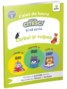 Corbul si vulpea. Caiet de lucru. Nivelul 1/***