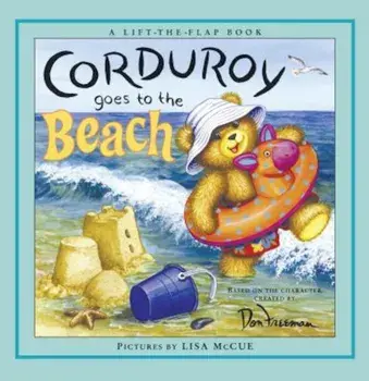 Corduroy Goes to the Beach, Hardcover/Don Freeman