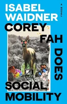 Corey Fah Does Social Mobility, Hardback/Isabel Waidner