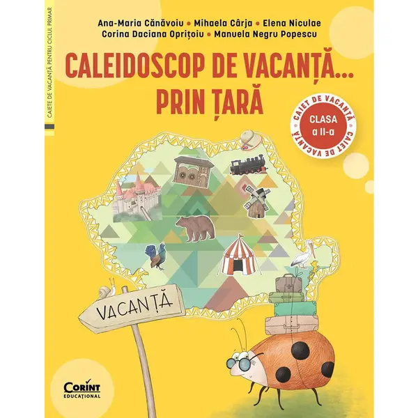 Corint Caleidoscop de vacanta... prin tara. Caiet de vacanta pentru clasa a II-a