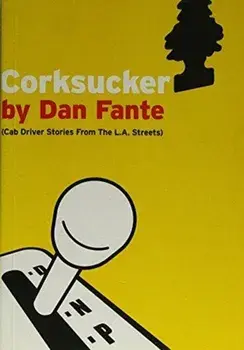 Corksucker. Cab Driver Stories from the L.A. Streets, Paperback/Dan Fante