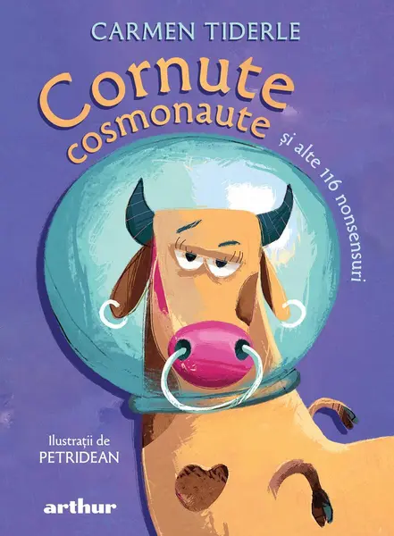 Cornute cosmonaute și alte 116 nonsensuri - Carmen Tiderle