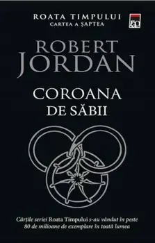 Coroana de sabii. Roata timpului. Cartea a saptea/Robert Jordan