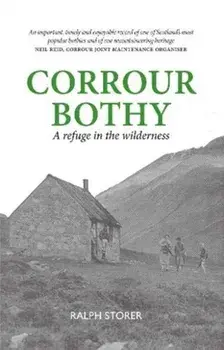 Corrour Bothy, Paperback/Ralph Storer