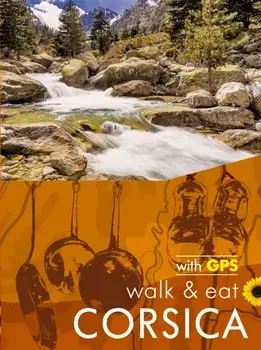 Corsica Sunflower Walk and Eat Guide. Walks, Restaurants and Recipes, 3 New edition, Paperback/Noel Rochford