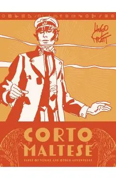 Corto Maltese: Fable of Venice and Other Adventures - Hugo Pratt