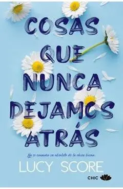Cosas Que Nunca Dejamos Atrás - Lucy Score