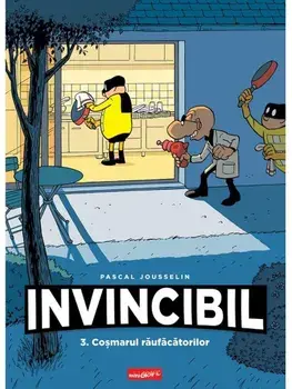 Cosmarul raufacatorilor. Seria Invincibil. Volumul 3/Pascal Jousselin
