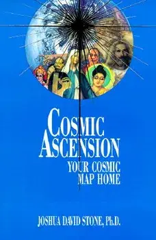 Cosmic Ascension: Your Cosmic Map Home, Paperback/Joshua David Stone