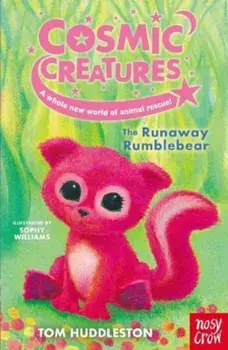 Cosmic Creatures: The Runaway Rumblebear, Paperback/Tom Huddleston