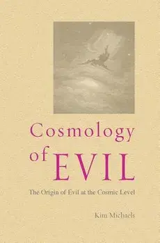 Cosmology of Evil, Paperback/Kim Michaels