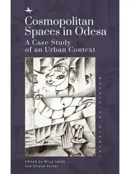 Cosmopolitan Spaces in Odessa. A Case Study of an Urban Context, Hardback/***