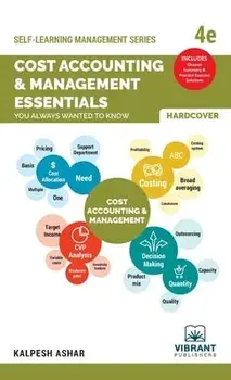 Cost Accounting & Management Essentials You Always Wanted To Know, Hardcover/Kalpesh Ashar