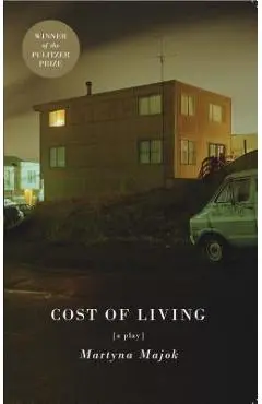 Cost of Living (Tcg Edition) - Martyna Majok