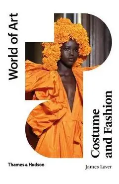 Costume and Fashion - James Laver