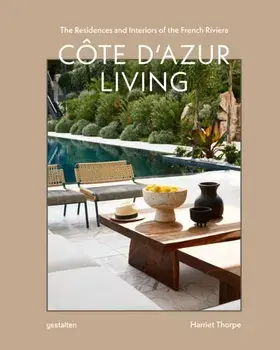 Cote d'Azur Living. The Residences and Interiors of the French Riviera, Hardback/***
