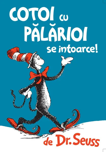 Cotoi cu pălărioi se întoarce - Dr. Seuss