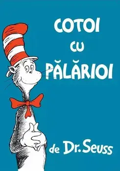 Cotoi cu Palarioi. Volumul 1/Dr. Seuss