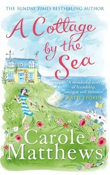 Cottage by the Sea, Paperback/Carole Matthews