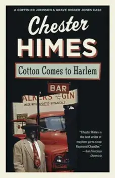 Cotton Comes to Harlem, Paperback/Chester Himes