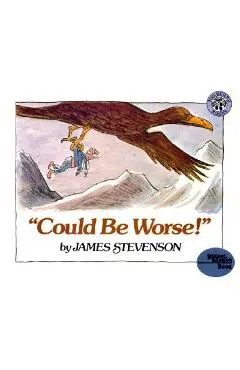 could Be Worse! - James Stevenson