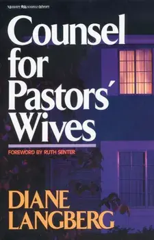 Counsel for Pastors' Wives, Paperback/Diane Langberg