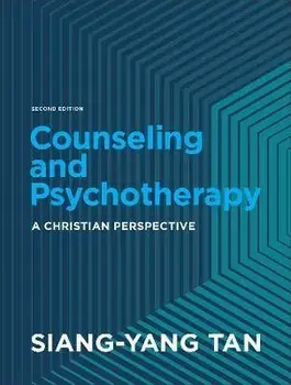 Counseling and Psychotherapy - A Christian Perspective, Hardback/Siang-yang Tan