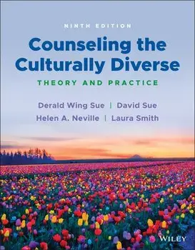 Counseling the Culturally Diverse: Theory and Prac tice, Ninth Edition, Paperback/DW Sue