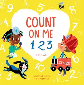 Count on Me 123, Board book/J. B. Frank