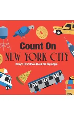 Count on New York City: Baby's First Book about the Big Apple - Nicole Larue