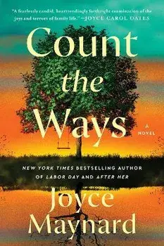 Count the Ways. A Novel, Paperback/Joyce Maynard