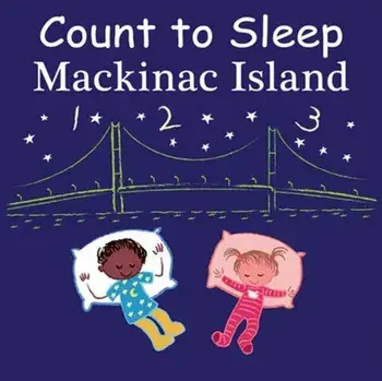 Count to Sleep Mackinac Island, Board book/***