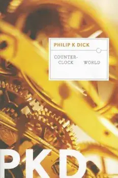 Counter-Clock World, Paperback/Philip K. Dick