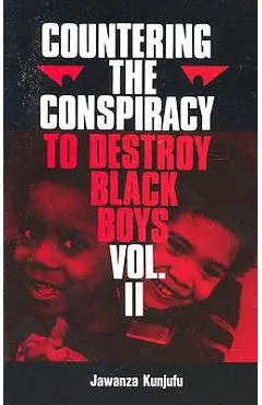 Countering the Conspiracy to Destroy Black Boys Vol. II, 2 - Jawanza Kunjufu