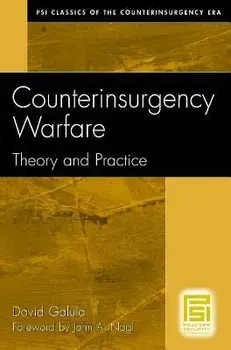 Counterinsurgency Warfare: Theory and Practice, Paperback/David Galula