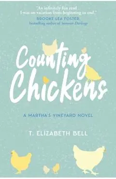 Counting Chickens: A Martha's Vineyard Novel - T. Elizabeth Bell