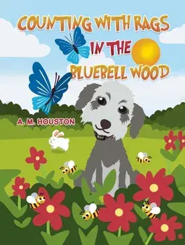 Counting with Rags in the Bluebell Wood, Paperback/A. M. Houston