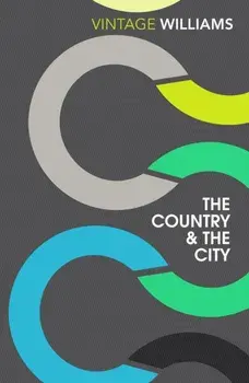 Country and the City, Paperback/Raymond Williams