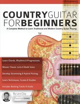 Country Guitar for Beginners, Paperback/Levi Clay