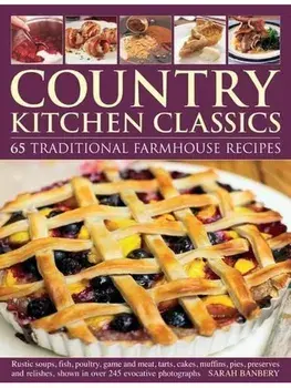 Country Kitchen Classics, Paperback/Sarah Banbery