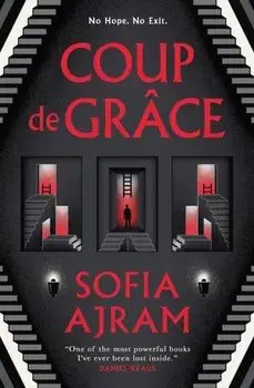 Coup De Grace, Hardback/Sofia Ajram