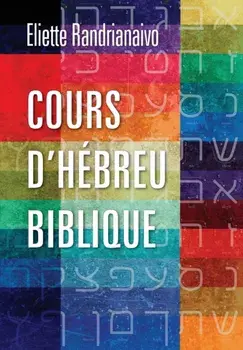 Cours d'Hbreu Biblique, Paperback/Eliette Randrianaivo